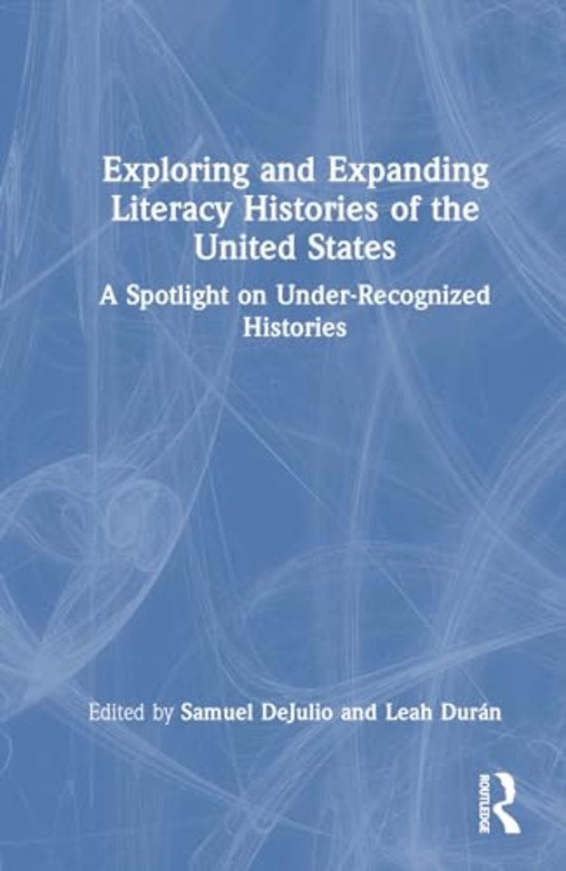 Exploring and Expanding Literacy Histories of the United States