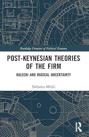 Post-Keynesian Theories of the Firm