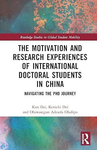 The Motivation and Research Experiences of International Doctoral Students in China