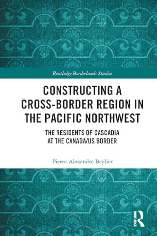 Constructing a Cross-Border Region in the Pacific Northwest