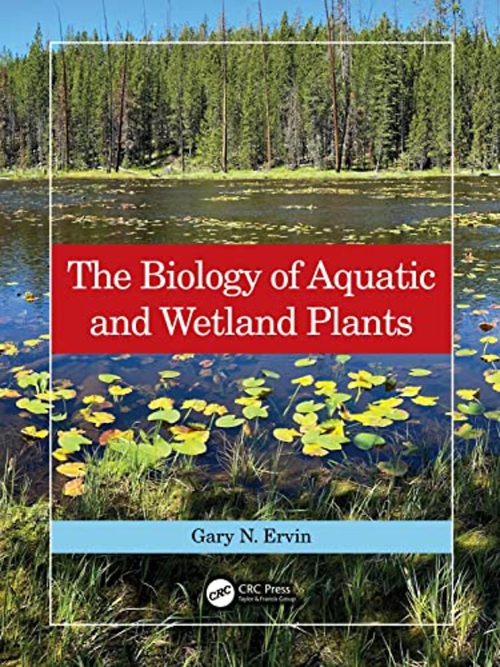 Biology of Aquatic and Wetland Plants