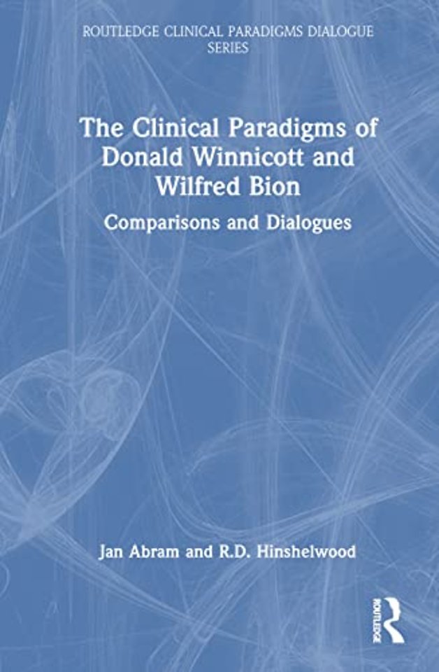 Clinical Paradigms of Donald Winnicott and Wilfred Bion