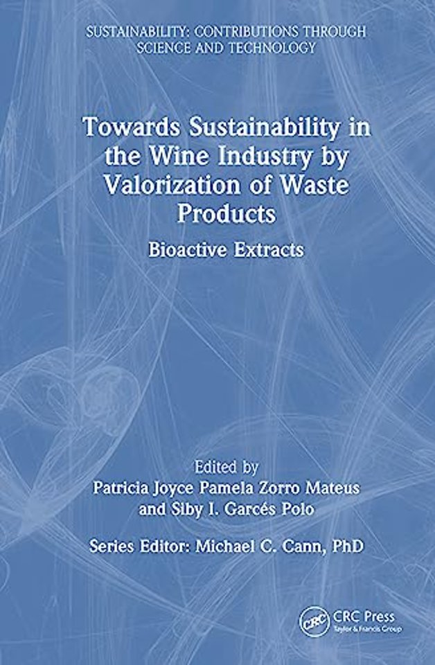 Towards Sustainability in the Wine Industry by Valorization of Waste Products