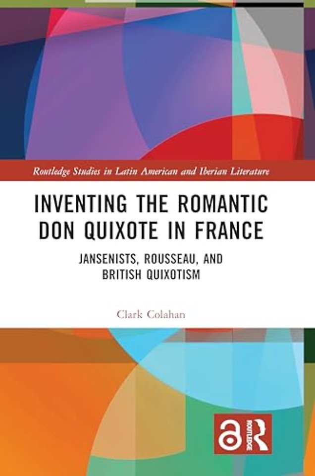 Inventing the Romantic Don Quixote in France