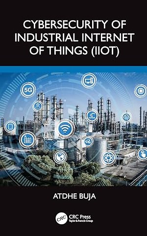 Cybersecurity of Industrial Internet of Things (IIoT)