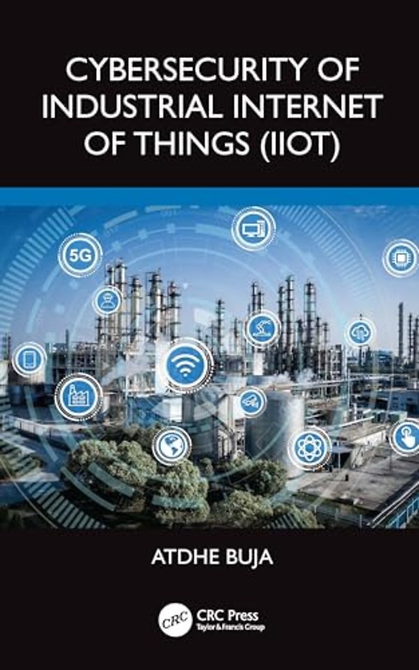 Cybersecurity of Industrial Internet of Things (IIoT)