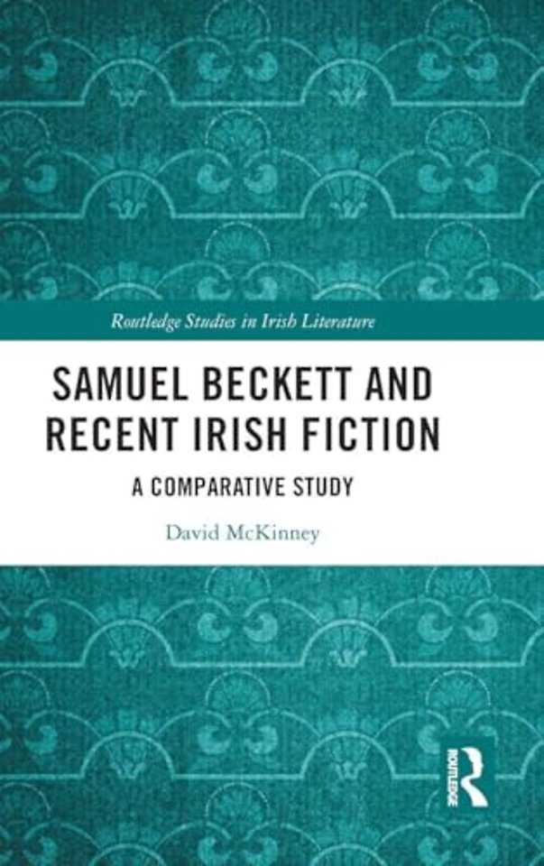 Samuel Beckett and Recent Irish Fiction