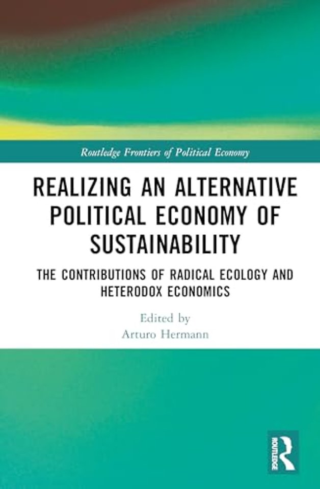 Realizing an Alternative Political Economy of Sustainability