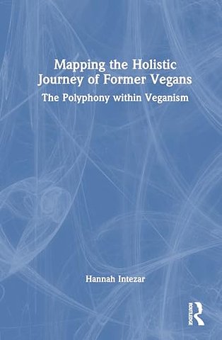 Mapping the Holistic Journey of Former Vegans