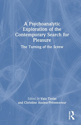 Psychoanalytic Exploration of the Contemporary Search for Pleasure