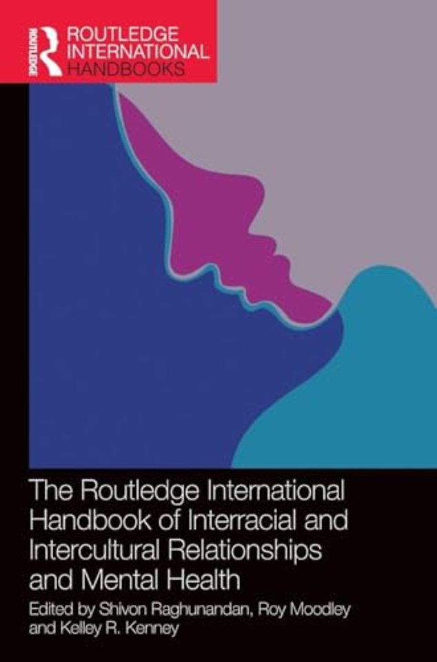 The Routledge International Handbook of Interracial and Intercultural Relationships and Mental Health
