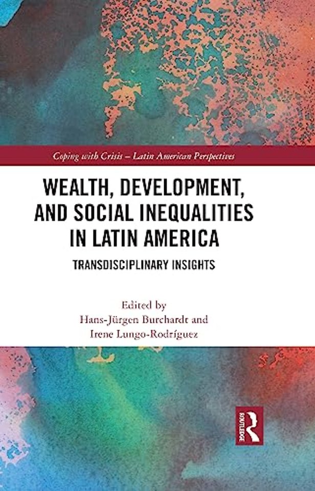 Wealth, Development, and Social Inequalities in Latin America