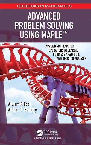 Advanced Problem Solving Using Maple