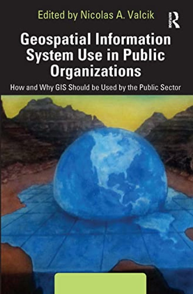 Geospatial Information System Use in Public Organizations
