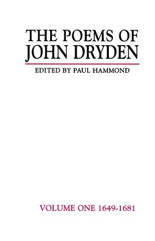 Poems of John Dryden: Volume One