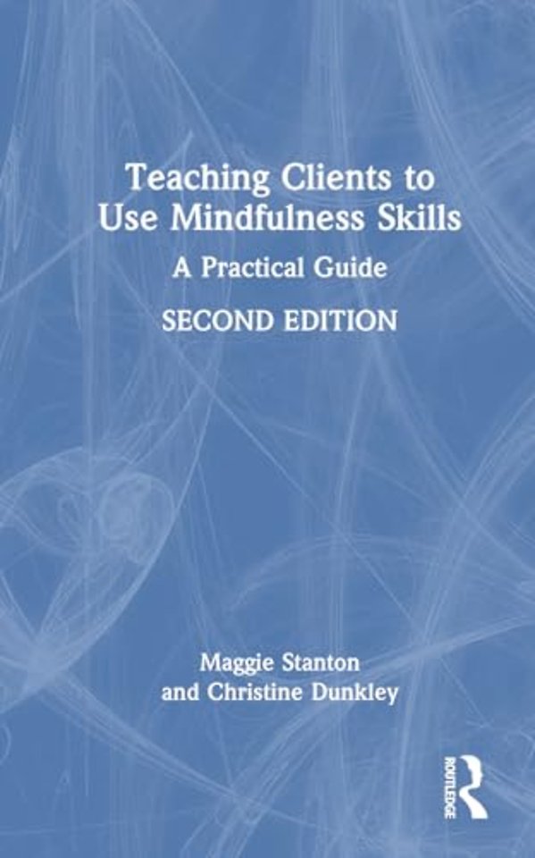 Teaching Clients to Use Mindfulness Skills