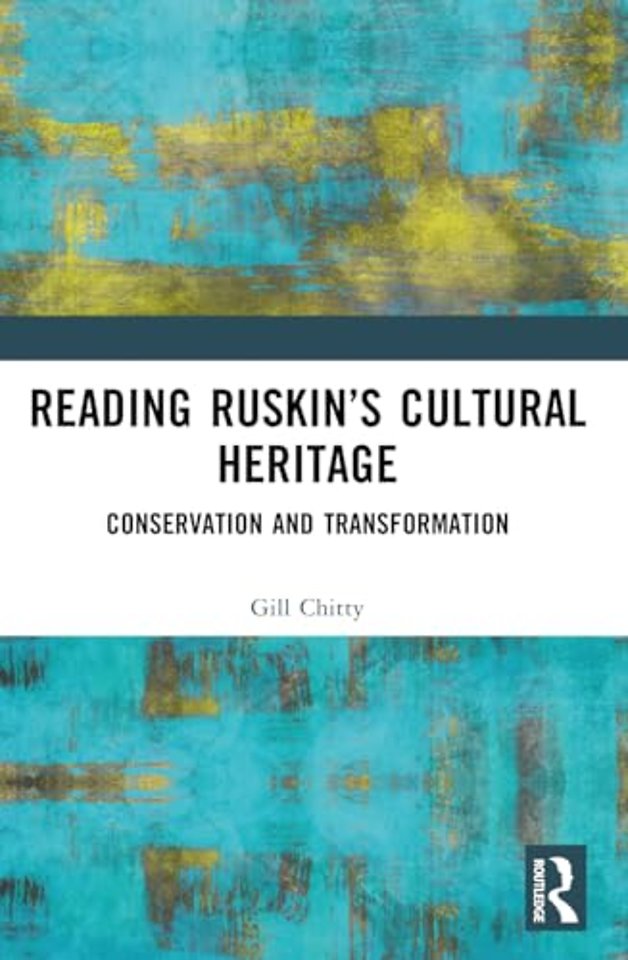 Reading Ruskin’s Cultural Heritage