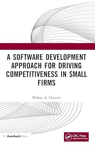 A Software Development Approach for Driving Competitiveness in Small Firms