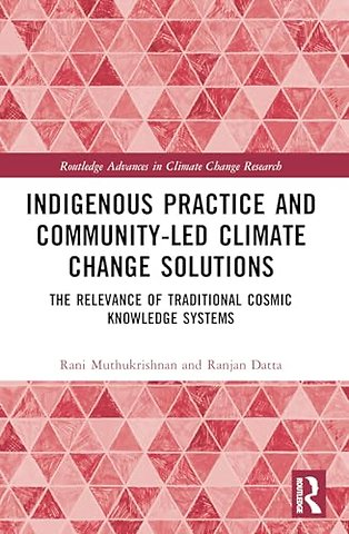 Indigenous Practice and Community-Led Climate Change Solutions