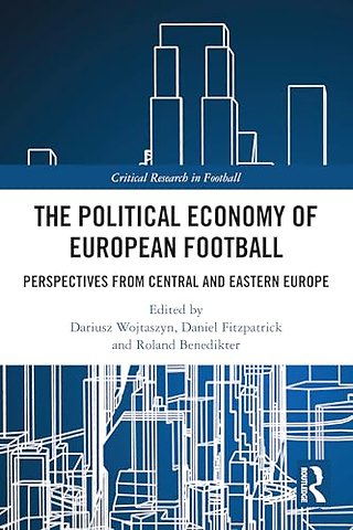 The Political Economy of European Football