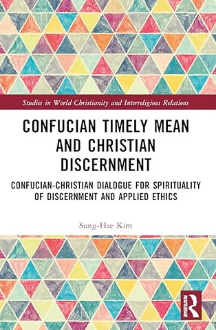 Confucian Timely Mean and Christian Discernment