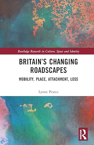 Britain’s Changing Roadscapes