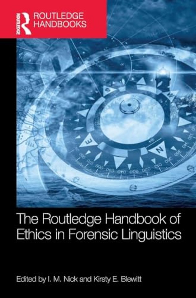 The Routledge Handbook of Ethics in Forensic Linguistics