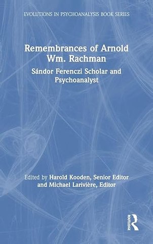 Remembrances of Arnold Wm. Rachman