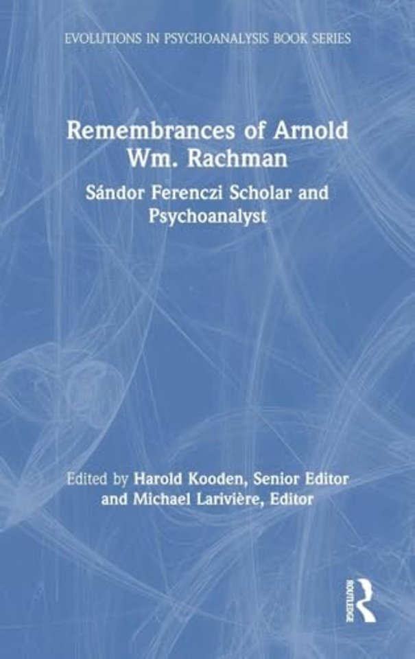 Remembrances of Arnold Wm. Rachman
