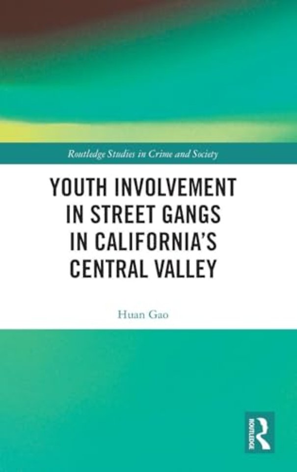 Youth Involvement in Street Gangs in California’s Central Valley