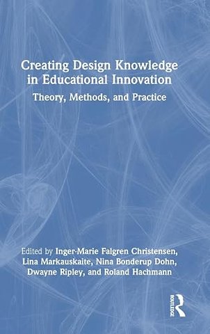 Creating Design Knowledge in Educational Innovation