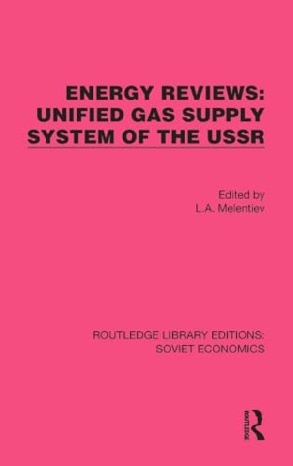 Energy Reviews: Unified Gas Supply System of the USSR