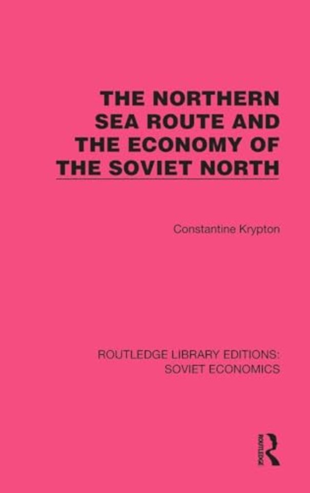 Northern Sea Route and the Economy of the Soviet North