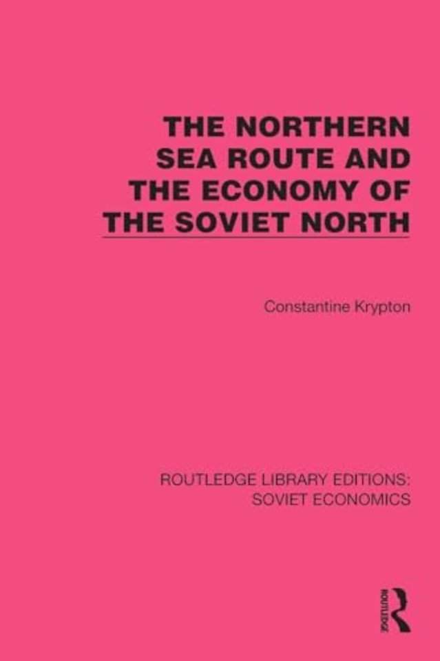The Northern Sea Route and the Economy of the Soviet North