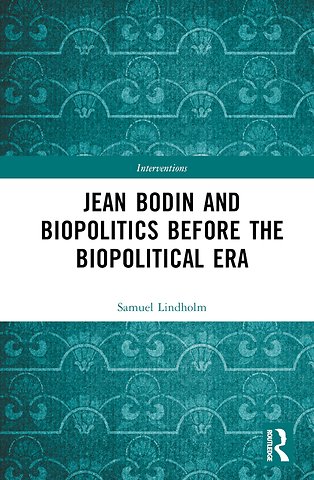 Jean Bodin and Biopolitics Before the Biopolitical Era