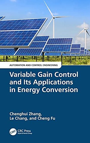 Variable Gain Control and Its Applications in Energy Conversion
