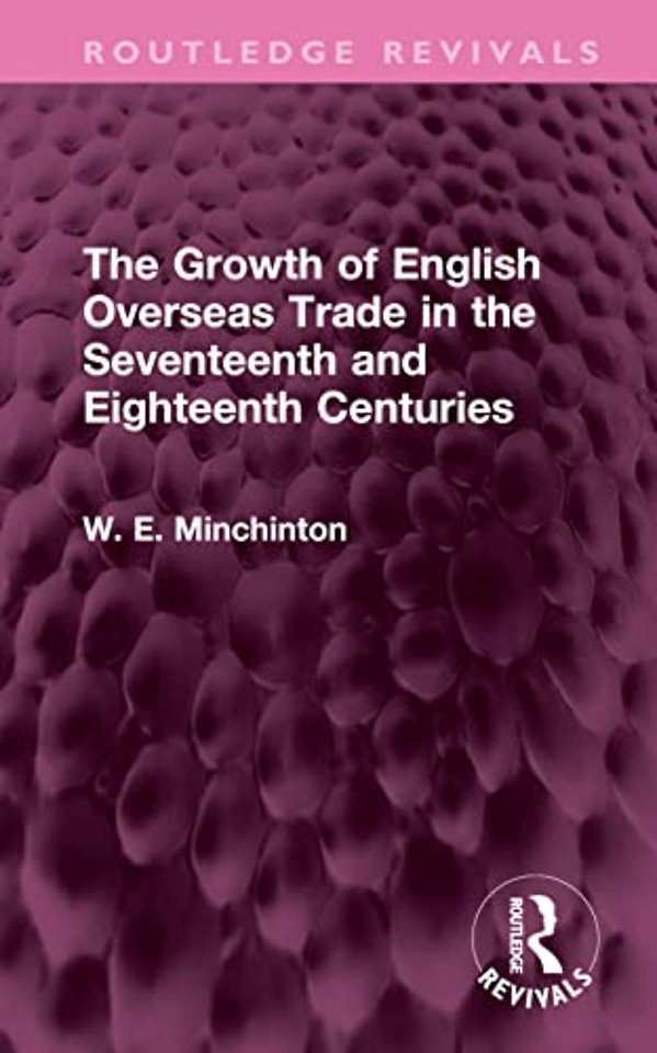 Growth of English Overseas Trade in the Seventeenth and Eighteenth Centuries