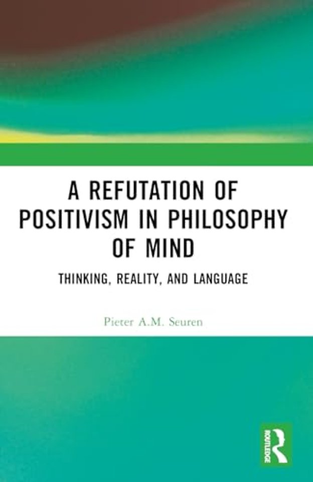 A Refutation of Positivism in Philosophy of Mind