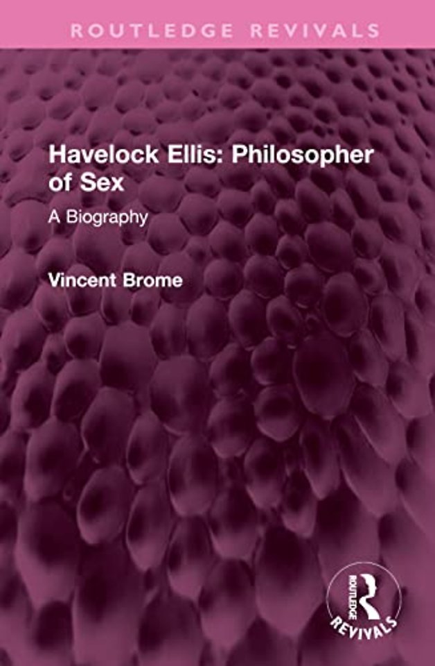 Havelock Ellis: Philosopher of Sex