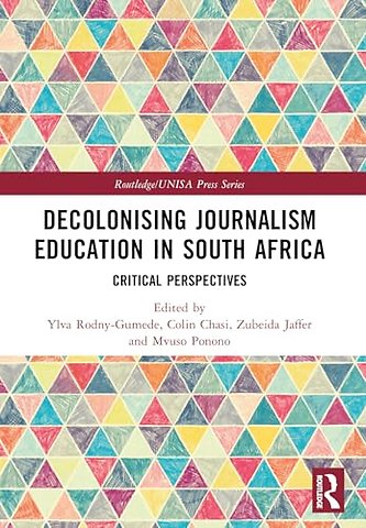Decolonising Journalism Education in South Africa