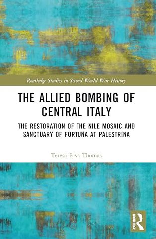 The Allied Bombing of Central Italy