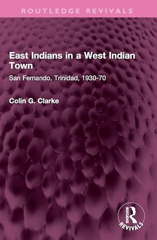 East Indians in a West Indian Town