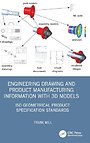 Engineering Drawing and Product Manufacturing Information with 3D Models