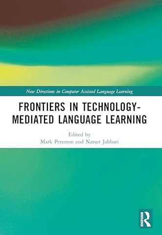 Frontiers in Technology-Mediated Language Learning