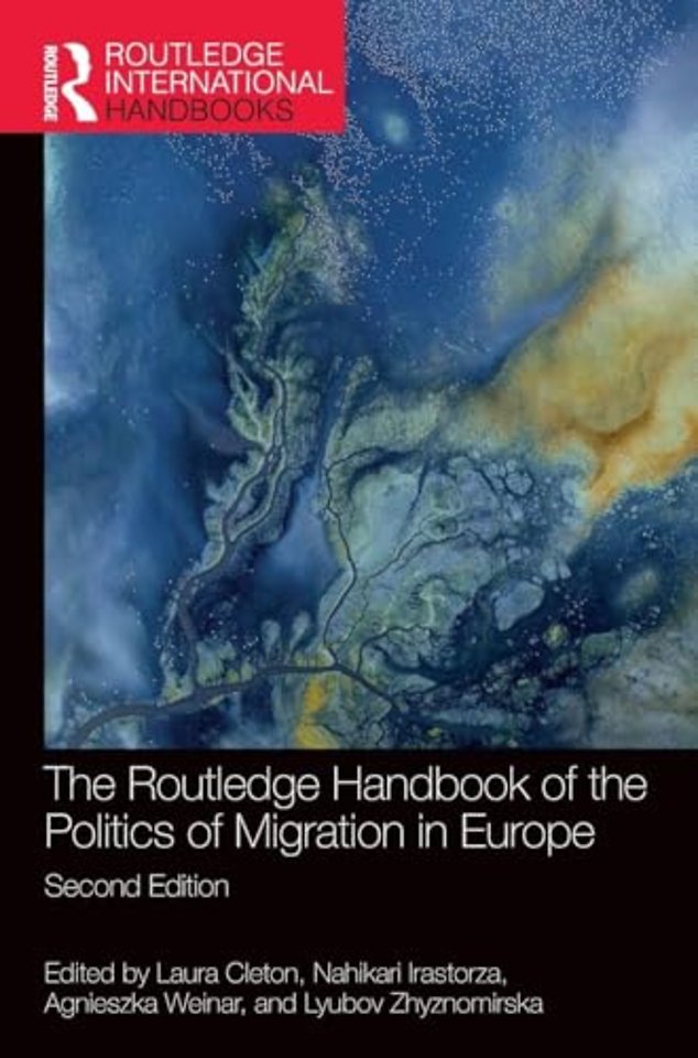 The Routledge Handbook of the Politics of Migration in Europe