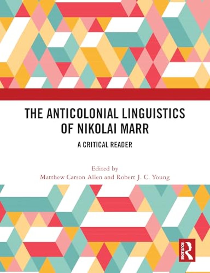 The Anticolonial Linguistics of Nikolai Marr