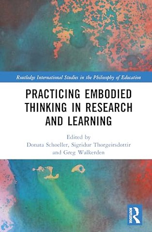 Practicing Embodied Thinking in Research and Learning