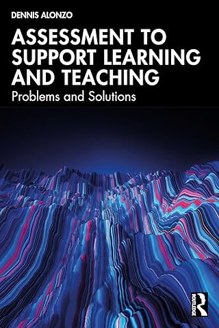 Assessment to Support Learning and Teaching