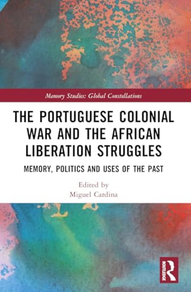 The Portuguese Colonial War and the African Liberation Struggles
