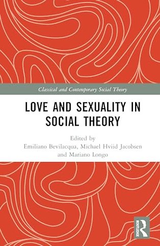 Love and Sexuality in Social Theory